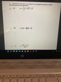 Determine the derivative in simplified form (no negative exponents, radicals
and fully factored where possible)
3.
a)
y=-2+B+3
(3)
(3) b)
y=&-43 +2)
ソ=ギード-2
4x+3
(3)
ENG
US
hp
home
112
delete
prt sc
morecr
f1o
144
to
num
