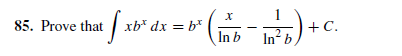 85.
85. Prove that xb" dx
In b
+C.
In? b
