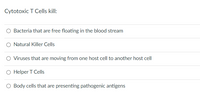 how do cytotoxic t cells kill bacteria