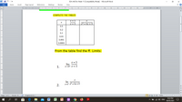 02A-AAE for Week 11 [Compatibility Mode] - Microsoft Word
File
Home
Insert
Page Layout
References
Mailings
Review
View
| 2.1 ·1 •l X:L 1 • 2:1 3: 4 L5 • 6. I 7 . 8 9. 10 .I 11:L 12: 1 • 13: 14. 15 ·I :· 17. 18:
COMPLETE THE TABLES:
I – 3
1² – 6r + 9
3.5
3.2
3.1
3.01
3.001
3.0001
From the table find the ff. Limits:
lim
1-3- I- 3
1.
lim
143- 1* – 6x +9
2.
Page: 1 of 2
Words: 19
English (U.S.)
目單昆三 130%
+)
9:32 PM
A D G 4 ENG
08/05/2021
