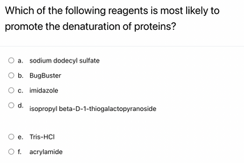 Answered: A. D. Sodium Dodecyl S BugBuster | Bartleby