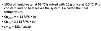 Answered: 100 g of liquid water at 55 °C is mixed… | bartleby