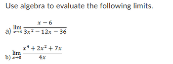 Answered: Use algebra to evaluate the following… | bartleby