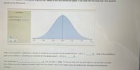 probabmey or getting that t statistic or one more extreme will appear in the bubble with the orange type. Now repeat the
process for the other sample.
t Distribution
Degrees of Freedom 62
-3.0
-2.0
-1.0
0.0
1.0
2.0
What is the probability of getting the t statistic or something more extreme for the sample size of n = 29? p =
What is the probability of
getting the t statistic or something more extreme for the sample size of n = 91?p3D
The t distribution is
with a smaller n. (Hint: To best see this, click the radio button in the tool with no vertical
lines. Slowly move the Degrees of Freedom slider from the smallest value to the largest value, and observe how the shape of the distribution
changes.)
