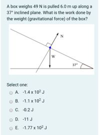 Answered: A Box Weighs 49 N Is Pulled 6.0 M Up… | Bartleby