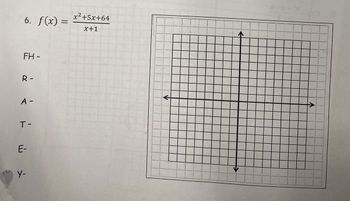 6. f(x) =
FH-
& ŕ W
A -
y-
x2+5x+64
x+1