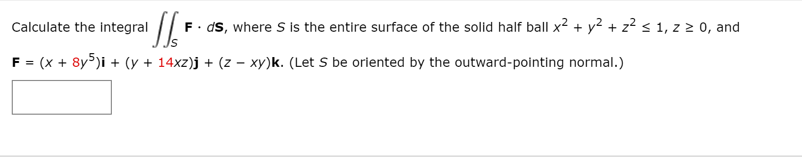 Answered: Calculate the integral F. dS, where S… | bartleby