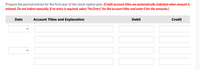 Prepare the journal entries for the first year of the stock-option plan. (Credit account titles are automatically indented when amount is
entered. Do not indent manually. If no entry is required, select "No Entry" for the account titles and enter 0 for the amounts.)
Date
Account Titles and Explanation
Debit
Credit
>
