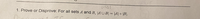 1. Prove or Disprove: For all sets A and B, AUB= A+B
