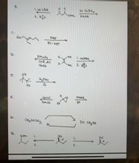 1. xs LAH
ome
meoH
2. Hjo
C.
SAE
#)-DET
me
\. MCPBA,
Kmnoy
Cold ,dil
NaOH
me
2. Ho
H2 Soy
OH
meoH
Dmso
G.
CH3 SS Clz
2x CHz SH
OH
CN
1.
1.
2.
2.
F.
さ
