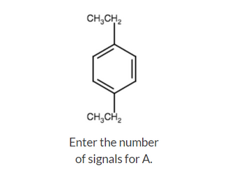 CH₂CH₂
CH₂CH₂
Enter the number
of signals for A.