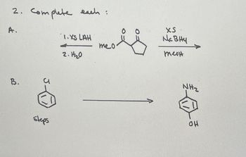 2. Complete each:
A.
B.
а
steps
1.XS LAH
me o
2.120
XS
Na BHy
meon
NHz
он