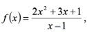 f(x) = 2x² + 3x+1
x-1