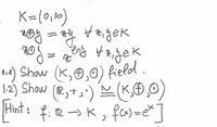 K=(0,10)
) Shaw (K,0,0) field.
1:2) Show
(B,t,') (KO,0)
Hlint:
fi R ->K, fa)=e*]
