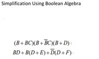 Answered: Simplification Using Boolean Algebra… | Bartleby