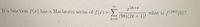 If a function f (x) has a Maclaurin series of f(x) =
x2k+4
what is f(100) (0)?
(98)(2k + 1)!
k=0
