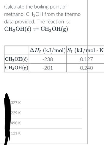 Answered: Calculate The Boiling Point Of Methanol… | Bartleby