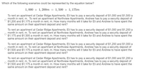 Which of the following scenarios could be represented by the equation below?

\[ 1,000 + 1,200m = 1,500 + 1,175m \]

- To rent an apartment at Cedar Ridge Apartments, Eli has to pay a security deposit of $1,000 and $1,500 a month in rent, \( m \). To rent an apartment at Northview Apartments, Andrew has to pay a security deposit of $1,200 and $1,175 a month in rent, \( m \). How many months will it take for Eli and Andrew to have spent the same amount on their apartment deposit and rent?

○ To rent an apartment at Cedar Ridge Apartments, Eli has to pay a security deposit of $1,000 and $1,200 a month in rent, \( m \). To rent an apartment at Northview Apartments, Andrew has to pay a security deposit of $1,175 and $1,500 a month in rent, \( m \). How many months will it take for Eli and Andrew to have spent the same amount on their apartment deposit and rent?

○ To rent an apartment at Cedar Ridge Apartments, Eli has to pay a security deposit of $1,200 and $1,000 a month in rent, \( m \). To rent an apartment at Northview Apartments, Andrew has to pay a security deposit of $1,500 and $1,175 a month in rent, \( m \). How many months will it take for Eli and Andrew to have spent the same amount on their apartment deposit and rent?

○ To rent an apartment at Cedar Ridge Apartments, Eli has to pay a security deposit of $1,000 and $1,200 a month in rent, \( m \). To rent an apartment at Northview Apartments, Andrew has to pay a security deposit of $1,500 and $1,175 a month in rent, \( m \). How many months will it take for Eli and Andrew to have spent the same amount on their apartment deposit and rent?