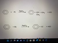 + A)
FeCl3
CH –CH3
+ HCI
CH3
FECI3
+ B)
-CI
+ HCI
Dt Pd or Ni
27
O B.
a
