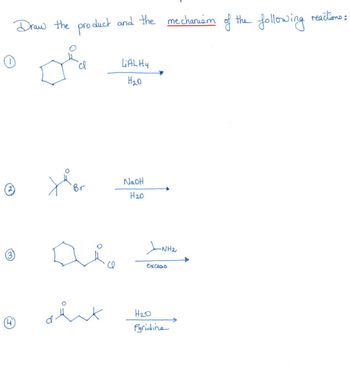 (3)
(4)
Draw the product and the mechanism of the following
LiAL Hy
H20
ся
Br
Dia
السلام
NaOH
H₂0
-NH₂
excess
Н20
Pyridine
reactions: