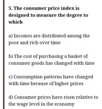 Answered: 5. The Consumer Price Index Is Designed… | Bartleby