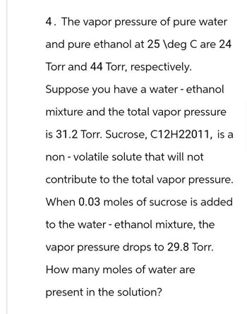 Answered: 4. The vapor pressure of pure water and… | bartleby