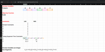 B20
× ✓ fx
A
1 Decision Variables
2 Products
12345678
5 Objective Function
6 Profit
9
10 Constraints
11
12 Demand Constraints
13 XA
14 XB
15 XC
16 xD
17 XE
18 xF
C
D
E
F
G
H
J
K
L
M
N
P
Q
=607*B3+3*C3+12*D3+6*E3+18*F3+17*G3
B
A
B
C
D
E
1
1
1
1
1
LHS
19 Testing Equipment Time Constraints
20 T1
21 T2
22 T3
23
24
25
26 Decision Variables are Integer
27 Non-Negativity
28
VI VI VI VI VI VI VI VI
RHS
|=607*B3+3*C3+12*D3+6*E3+18*F3+17*G3
644
622≤
100
80
F
1
X_A0X_BOX_C0X_D>=0X_E=0X_F>=0