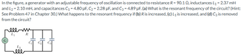 In the figure, a generator with an adjustable frequency of oscillation is connected to resistance R = 90.1 Q, inductances L₁ = 2.37 mH
and L2 = 2.10 mH, and capacitances C₁ = 4.80 μF, C₂ = 2.28 μF, and C3 = 4.89 μF. (a) What is the resonant frequency of the circuit? (Hint:
See Problem 47 in Chapter 30.) What happens to the resonant frequency if (b) R is increased, (c) L₁ is increased, and (d) C3 is removed
from the circuit?
мели
L₁
R
L2
ell