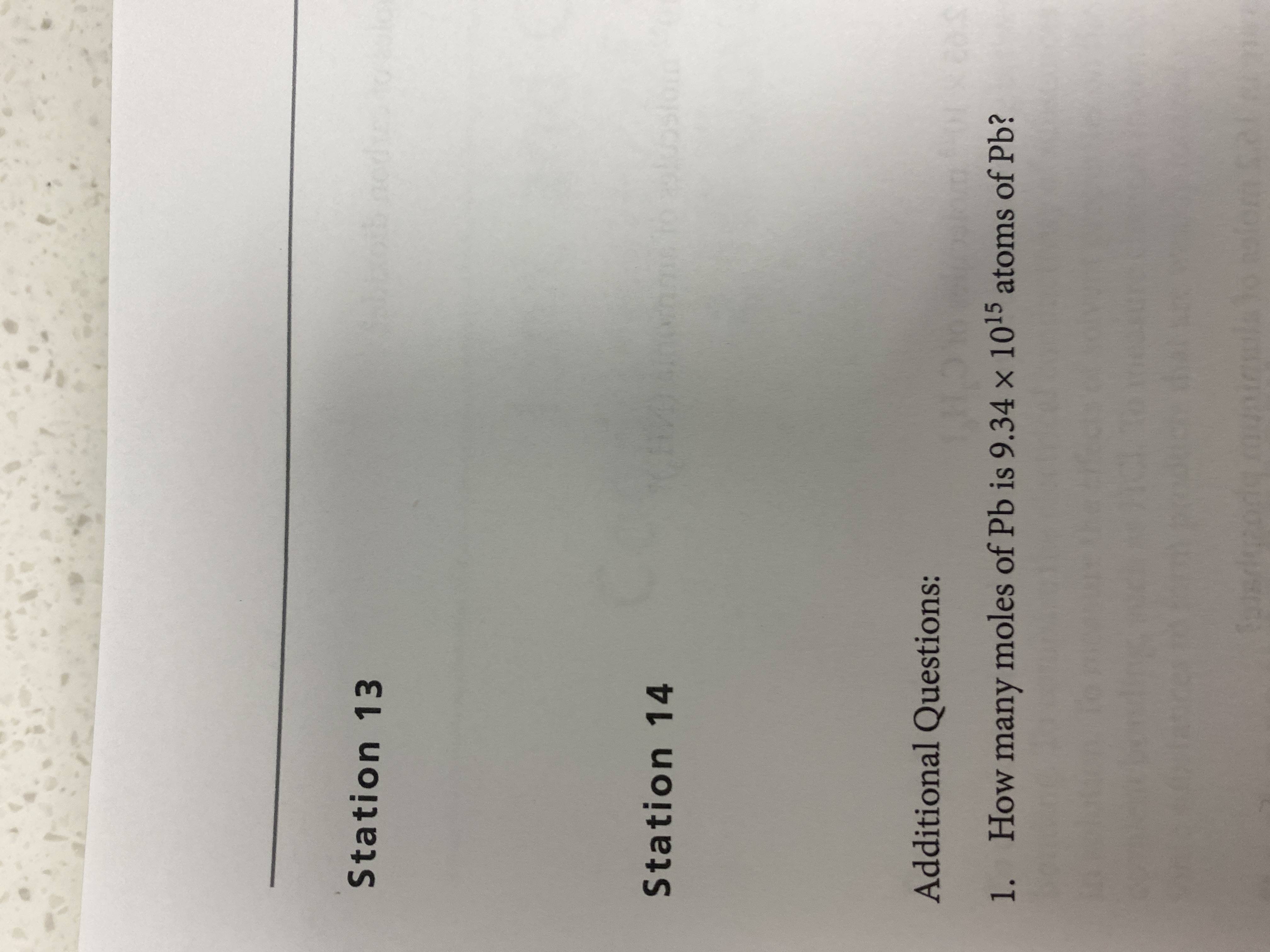Station 13
Station 14
Additional Questions:
1. How many moles of Pb is 9.34 x 1015 atoms of Pb?
