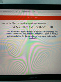 Balance the following chemical equation (if necessary):
H2SO«(aq) + Pb(OH)4(s) → Pb(SO4)2(s) + H2O(I)
