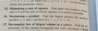 25. Minimizing a sum of squares Find three real numbers whose
sum is 9 and the sum of whose squares is as small as possible
