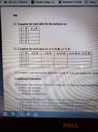 11. Complete the truth table for the exclusive or.
Av B
T.
F
F
F
