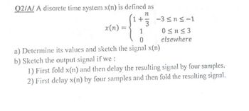 Answered: c) For the signal x(t) illustrated in… | bartleby