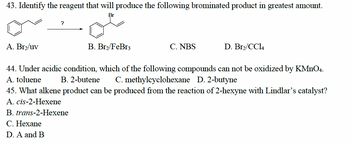 Answered: 43. Identify the reagent that will… | bartleby