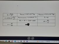 kq,92
F.=
= 1.67 x 10-27kg
9.11 x 10-31kg
mproton
melectron
%3D
%3D
Nm2
k = 8.99x109
C2
lelectron/proton =±1.60x10-19C
Fe = qe
%3D
AE = -W = -F.AD3D-qEAd
ΔΕ
AV =
Δν
E = -
Ad
23°C Sunny
4 A ENG
202
10
(7
