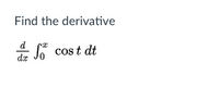 Find the derivative
d
cos t dt
da
