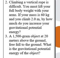 Answered 2. Climbing a vertical rope is bartleby