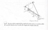 ### Figure P5.61 Description

The diagram illustrates a bar labeled \( AEB \) that is supported by a ball-and-socket joint at point \( A \). Two cables, \( BC \) and \( BD \), are connected at points \( C \) and \( D \) to support the bar. The structure is positioned in a 3D coordinate space with axes labeled \( x \), \( y \), and \( z \).

- **Dimensions:**
  - The section \( AE \) is 3 meters.
  - The section \( EB \) is 3 meters.
  - In the \( z \)-direction, point \( D \) is positioned 3 meters above point \( A \).
  - In the \( y \)-direction, point \( C \) is 3 meters from point \( A \).
  - In the \( x \)-direction, point \( C \) is 2 meters from point \( A \).

- **Loads and Moments:**
  - A force of 4 kN is acting downward at point \( E \).
  - A moment of 3 kN·m is applied at the end of the bar in the \( z \)-direction.

### Problem Statement

**Task (5.61):**  
The bar \( AEB \) is supported by a ball-and-socket joint at \( A \) and by the cables \( BC \) and \( BD \). The objective is to find the force in cable \( BD \), while neglecting the weight of the bar.