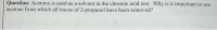 Question: Acetone is used as a solvent in the chromic acid test. Why is it important to use
acetone from which all traces of 2-propanol have been removed?
