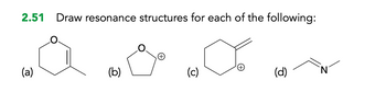 2.51 Draw resonance structures for each of the following:
a oa
(++)
(a)
(c)
(b)
(d)