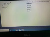 **Triangle Geometry Problem**

**Problem Statement:**

Given a right triangle \( \triangle EGF \) with the following dimensions:
- \( EF = 12 \) inches (opposite side of the right angle at E)
- \( FG = 18.6 \) inches (hypotenuse)
- \( x \) denotes the length of the adjacent side \( EG \)

**Visual Representation:**

There is a right-angled triangle \( \triangle EGF \) where angle \( E \) is the right angle. The triangle is labeled with vertex \( E \) at the right angle, \( F \) at the other end of the base, and \( G \) at the top vertex. Each side has a given measurement:
- \( EF = 12 \) in. is attached vertically to the right angle.
- \( FG = 18.6 \) in. represents the hypotenuse.
- \( EG \) is labeled as \( x \).

**Question:**

Which is the best approximation for the measure of angle \( EGF \)?

**Answer Choices:**
- A) \( 32.8^\circ \)
- B) \( 40.2^\circ \)
- C) \( 49.8^\circ \)
- D) \( 57.2^\circ \)