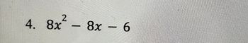 4. 8x²
8x6