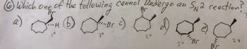 6 Which one of the following
46 Br
ioH
3°
سے
cannot undergo an S2 reaction?
20
20
AR(
20