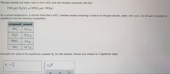 **Equilibrium in Chemical Reactions**

In this lesson, we will explore how to determine the equilibrium constant for a chemical reaction. As an example, consider the following reaction where nitrogen dioxide and water react to form nitric acid and nitrogen monoxide:

\[ 3 \text{NO}_2(g) + \text{H}_2\text{O}(l) \rightarrow 2 \text{HNO}_3(aq) + \text{NO}(g) \]

At a certain temperature, a chemist observes a 4.0 L reaction vessel containing a mixture of these substances at equilibrium with the following composition:

| Compound | Amount |
|----------|--------|
| NO\(_2\)   | 18.3 g |
| H\(_2\)O      | 73.9 g |
| HNO\(_3\)| 5.0 g   |
| NO           | 14.7 g |

To calculate the equilibrium constant (\(K_c\)) for this reaction, follow these steps:

1. **Convert Mass to Moles**:
   Calculate the number of moles for each compound using their molar mass.
   - Molar mass of NO\(_2\) = 14 (N) + 2×16 (O) = 46 g/mol
   - Molar mass of H\(_2\)O = 2×1 (H) + 16 (O) = 18 g/mol
   - Molar mass of HNO\(_3\) = 1 (H) + 14 (N) + 3×16 (O) = 63 g/mol
   - Molar mass of NO = 14 (N) + 16 (O) = 30 g/mol

2. **Calculate Concentrations (M)**:
   Convert moles to molarity by dividing by the volume of the reaction vessel (4.0 L).

3. **Determine \(K_c\) Using the Equilibrium Expression**:
   The equilibrium constant expression for the reaction is:

   \[ K_c = \frac{[\text{HNO}_3]^2 [\text{NO}]}{[\text{NO}_2]^3 [\text{H}_2\text{O}]} \]

4. **Insert Concentrations and Solve**:
   Use the concentrations computed in the previous step to find \(K_c\).

