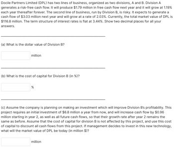 Answered: Docile Partners Limited (DPL) Has Two… | Bartleby