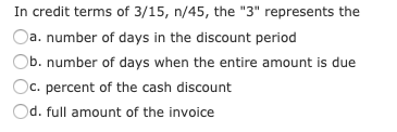 in credit terms of 3/15 n/45 the 3 represents the