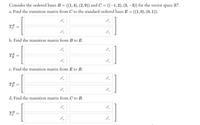 Answered: Consider The Ordered Bases B ((-1,2),… | Bartleby