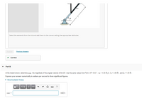 ICIO
VBIC
Select the elements from the list and add them to the canvas setting the appropriate attributes.
Submit
Previous Answers
v Correct
Part B
At the instant shown, determine wBC, the magnitude of the angular velocity of link BC. Use the same values from Part A: 0 = 50.0 ° , vc = 4.30 ft/s, l1 = 3.80 ft , and l2 = 1.00 ft .
Express your answer numerically in radians per second to three significant figures.
• View Available Hint(s)
vec
WBC =
rad/s
