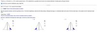 To test \( H_0: \mu = 40 \) versus \( H_1: \mu < 40 \), a random sample of size \( n = 25 \) is obtained from a population that is known to be normally distributed. Complete parts (a) through (d) below.

(a) If \( \bar{x} = 37.4 \) and \( s = 13.6 \), compute the test statistic.

\[ t_0 = -0.956 \] (Round to three decimal places as needed.)

(b) If the researcher decides to test this hypothesis at the \( \alpha = 0.05 \) level of significance, determine the critical value(s). Although technology or a t-distribution table can be used to find the critical value, in this problem use the t-distribution table given.

Critical Value: \(-1.711\) (Round to three decimal places. Use a comma to separate answers as needed.)

(c) Draw a t-distribution that depicts the critical region. Choose the correct answer below.

Option A: A t-distribution curve with the left tail shaded indicates the critical region on the left side.

Option B: A t-distribution curve with a central peak and the left tail shaded, indicating one-tailed test critical region.

Option C: A t-distribution curve with both tails shaded indicating a two-tailed test, with critical regions on both ends.

(d) Choose the correct critical region illustration:
- (A) is likely the correct depiction if testing for a mean less than a certain value, signifying a left-tailed test.