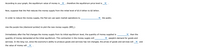 **Educational Website Text on Money Supply and Equilibrium**

According to your graph, the equilibrium value of money is [blank], therefore the equilibrium price level is [blank].

Now, suppose that the Fed reduces the money supply from the initial level of $3.5 billion to $2 billion.

In order to reduce the money supply, the Fed can use open market operations to [blank] the public.

*Use the purple line (diamond symbol) to plot the new money supply (MS\_2).*

Immediately after the Fed changes the money supply from its initial equilibrium level, the quantity of money supplied is [blank] than the quantity of money demanded at the initial equilibrium. This contraction in the money supply will [blank] people's demand for goods and services. In the long run, since the economy's ability to produce goods and services has not changed, the prices of goods and services will [blank] and the value of money will [blank].